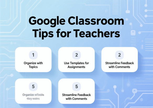 Google Classroom Tips for Teachers